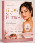 GLOW SIN FILTROS + 5 BONOS