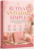 RUTINA ANTI-EDAD SIMPLE